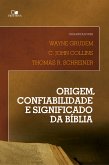 Origem, confiabilidade e significado da Bíblia (eBook, ePUB)