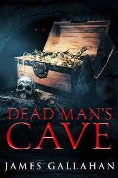 Dead Man's Cave (eBook, ePUB) - Gallahan, James