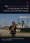 The Routledge Companion to Contemporary Art, Visual Culture, and Climate Change (eBook, ePUB)