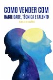 Como vender com habilidade, técnica e talento (eBook, ePUB)