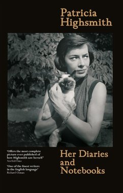 Patricia Highsmith: Her Diaries and Notebooks (eBook, ePUB) - Highsmith, Patricia