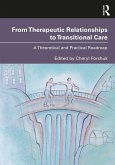 From Therapeutic Relationships to Transitional Care (eBook, ePUB)