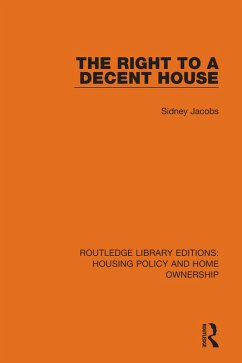 The Right to a Decent House (eBook, ePUB) - Jacobs, Sidney