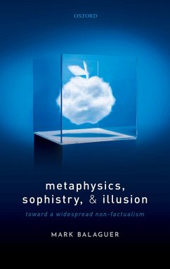 Metaphysics, Sophistry, and Illusion (eBook, ePUB) - Balaguer, Mark