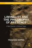 Liminality and the Philosophy of Presence (eBook, ePUB)