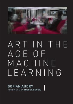Art in the Age of Machine Learning (eBook, ePUB) - Audry, Sofian