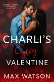 Charli's Sexy Valentine (Bubble Bath Romance, #2) (eBook, ePUB)