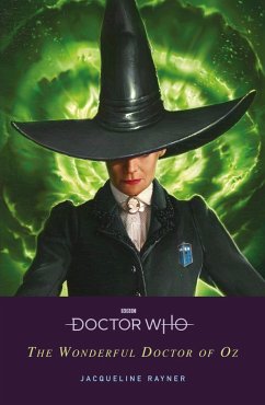 Doctor Who: The Wonderful Doctor of Oz (eBook, ePUB) - Rayner, Jacqueline