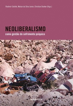 Cover Neoliberalismo como gestão do sofrimento psíquico (eBook, ePUB)
