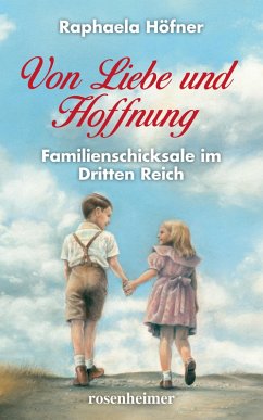 Von Liebe und Hoffnung (eBook, ePUB) - Höfner, Raphaela