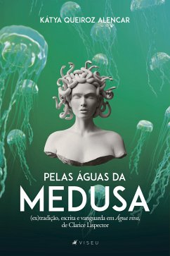 Pelas águas da Medusa (eBook, ePUB) - Alencar, Kátya Queiroz