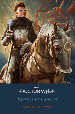 Doctor Who: Legends of Camelot (eBook, ePUB) - Rayner, Jacqueline
