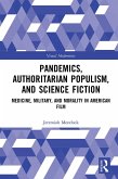 Pandemics, Authoritarian Populism, and Science Fiction (eBook, ePUB)