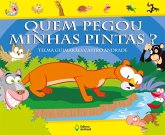 Quem pegou minhas pintas? (eBook, ePUB) Quem pegou minhas pintas? (eBook, ePUB)