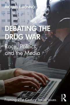 Debating the Drug War (eBook, PDF) - Rosino, Michael