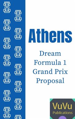 Cover Athens Dream Formula 1 Grand Prix Proposal (New Formula 1 Circuit Designs, #3) (eBook, ePUB)