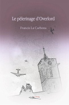 Le pèlerinage d’Overlord (eBook, ePUB) - La Carbona, Francis