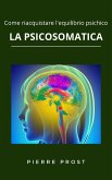 La psicosomatica (eBook, ePUB)