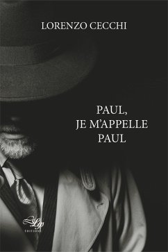 Paul, je m'appelle Paul (eBook, ePUB) - Cecchi, Lorenzo