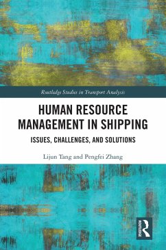 Human Resource Management in Shipping (eBook, ePUB) - Tang, Lijun; Zhang, Pengfei