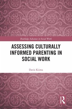 Assessing Culturally Informed Parenting in Social Work (eBook, PDF) - Kiima, Davis