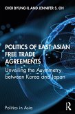 Politics of East Asian Free Trade Agreements (eBook, PDF)