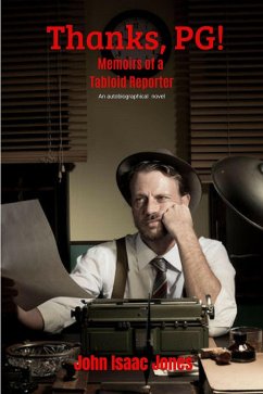 Cover Thanks, PG!:Memoirs of a Tabloid Reporter (eBook, ePUB)