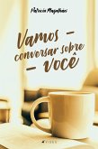 Vamos conversar sobre você (eBook, ePUB)