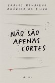 Não são apenas cortes (eBook, ePUB)