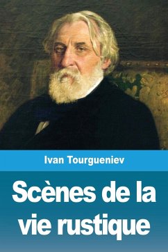 Scènes de la vie rustique - Tourgueniev, Ivan