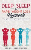Deep Sleep & Rapid Weight Loss Hypnosis: Beginners Guided & Self-Hypnosis For Burning Fat, Overcoming Insomnia, Deep Relaxation Including Positive Aff