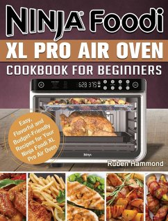 Ninja Foodi XL Pro Air Oven Cookbook For Beginners - Hammond, Ruben