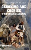 Geronimo And Cochise - Two Apache Legends (Hardback)