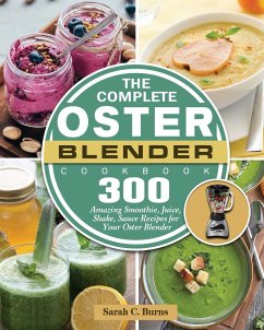 The Complete Oster Blender Cookbook - Burns, Sarah C.