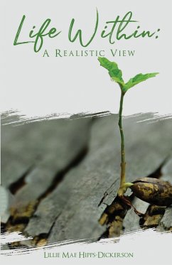 Life Within: A Realistic View - Hipps-Dickerson, Lillie Mae