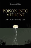 Poison Into Medicine, My Life in a Doomsday Cult