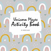 Unicorn Mazes Activity Book for Children (8.5x8.5 Puzzle Book / Activity Book)