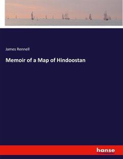 Memoir of a Map of Hindoostan