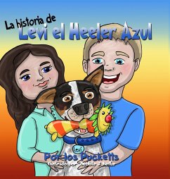 La historia De Levi el Heeler Azul - Puckett, John; Puckett, Angela