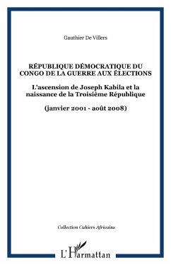 République démocratique du Congo De la guerre aux élections - de Villers, Gauthier