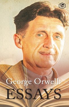 George Orwell Essays - Orwell, George