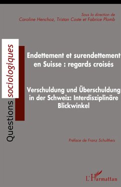Endettement et surendettement en Suisse : regards croisés - Henchoz, Caroline; Coste, Tristan; Plomb, Fabrice