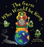 The Germ Who Would be King