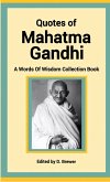 Quotes of Mahatma Gandhi, A Words of Wisdom Collection Book