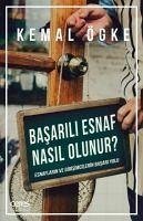 Basarili Esnaf Nasil Olunur - Ögke, Kemal