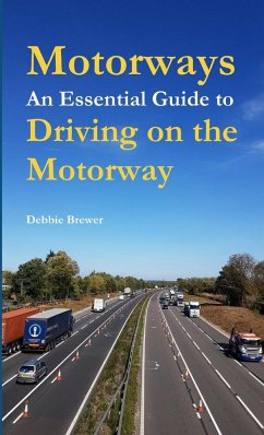 Motorways, An Essential Guide to Driving on the Motorway - Brewer, Debbie