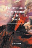 The Invasion of Supernatural Warfare into This World