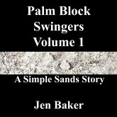 Palm Block Swingers 1 A Simple Sands Story (eBook, ePUB) Palm Block Swingers 1 A Simple Sands Story (eBook, ePUB)
