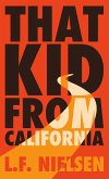 That Kid From California (eBook, ePUB) That Kid From California (eBook, ePUB)