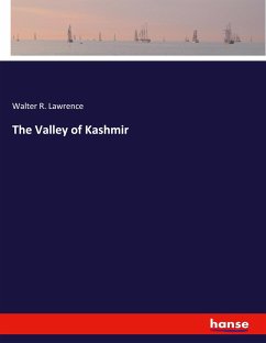 The Valley of Kashmir - Lawrence, Walter R.